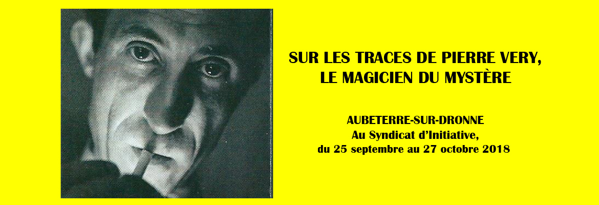 Exposition « Sur les traces de Pierre Very, le magicien du mystère »